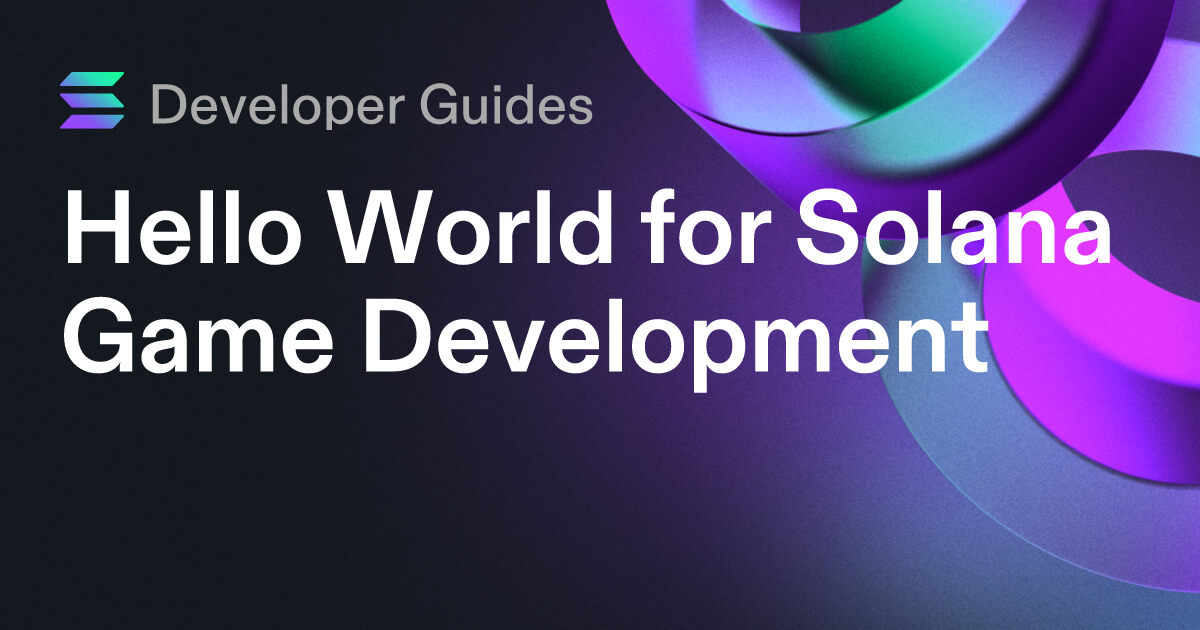 Hello World for Solana Game Development