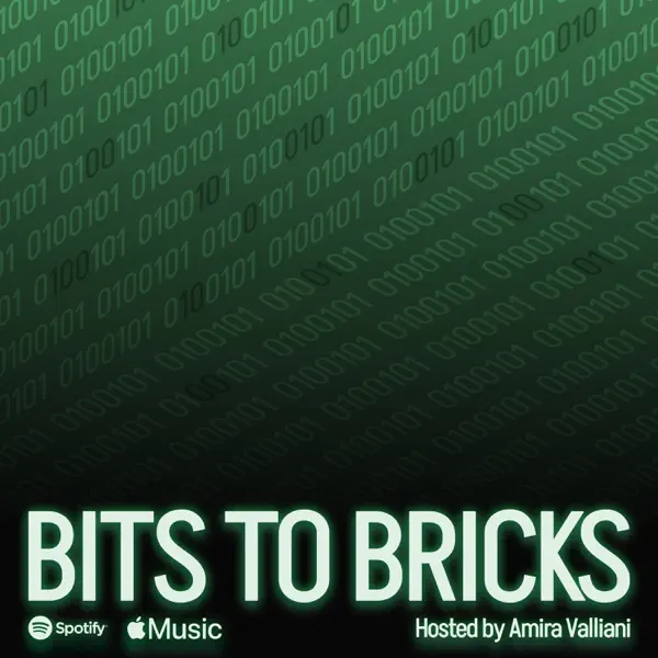 Bits to Bricks with Amira Valliani