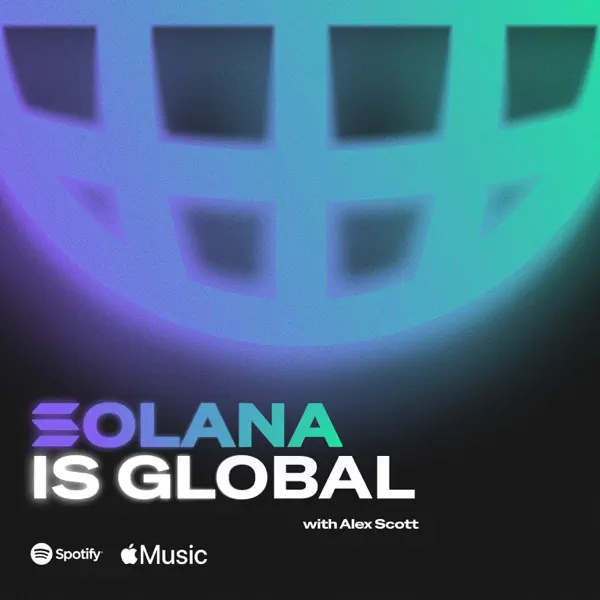 Solana is Global with Alex Scott