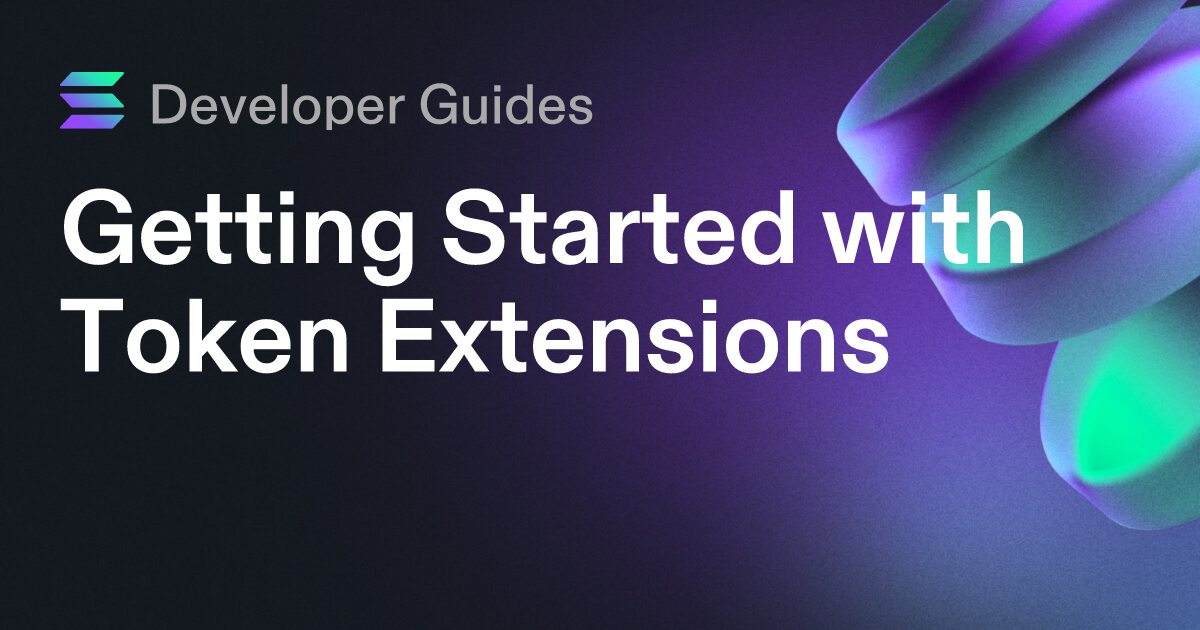 Getting Started with Token Extensions
