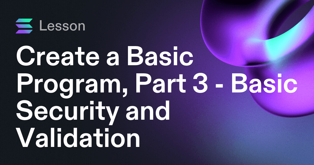 Create a Basic Program, Part 3 - Basic Security and Validation