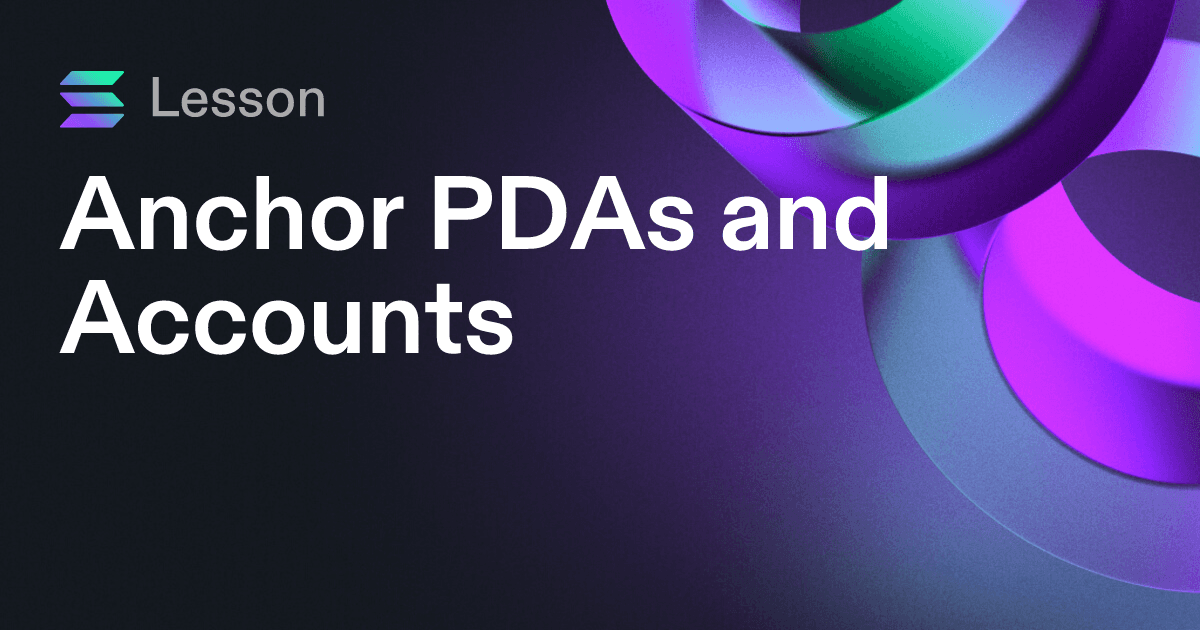 Anchor PDAs and Accounts