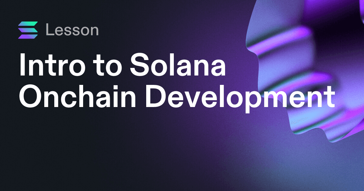 Intro to Solana Onchain Development