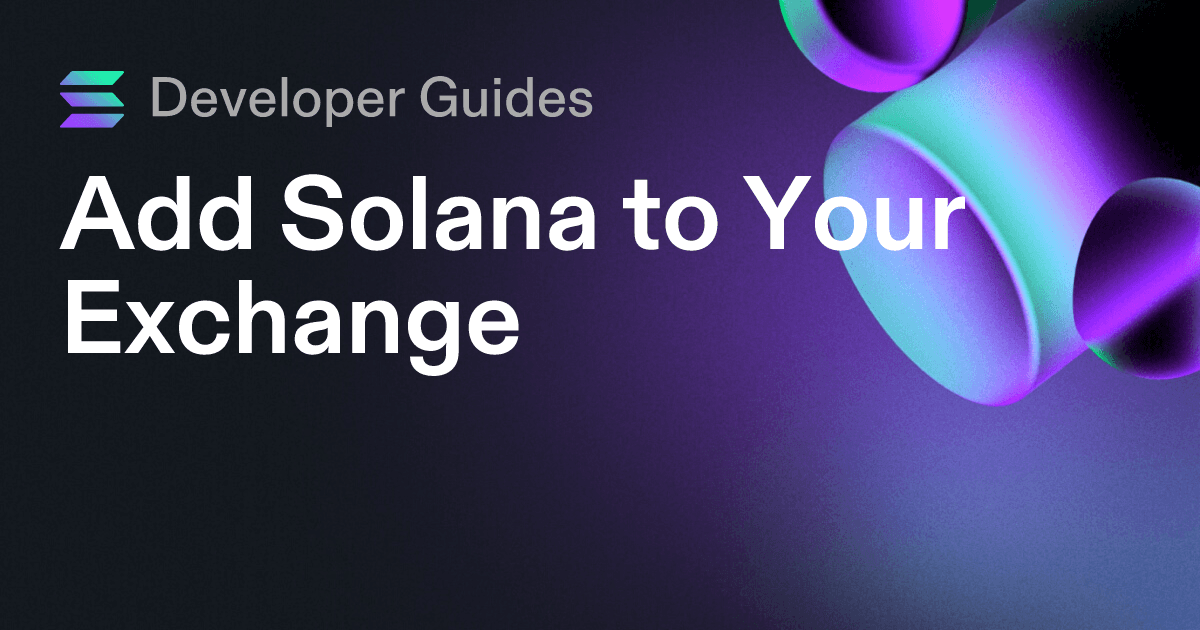 Add Solana to Your Exchange