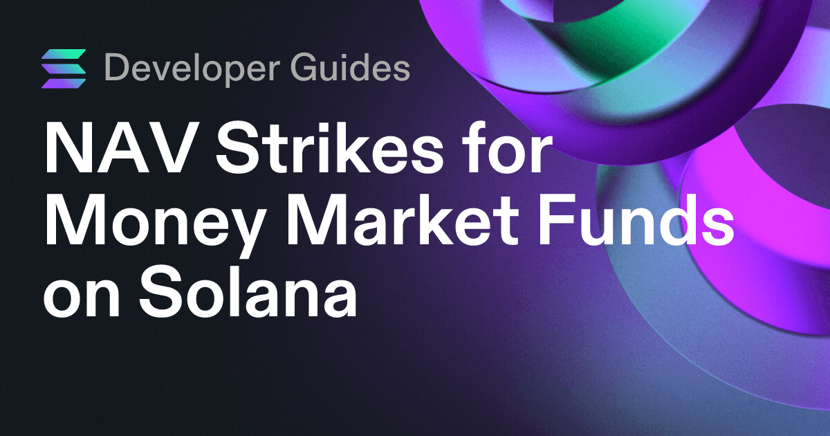 NAV Strikes for Money Market Funds on Solana