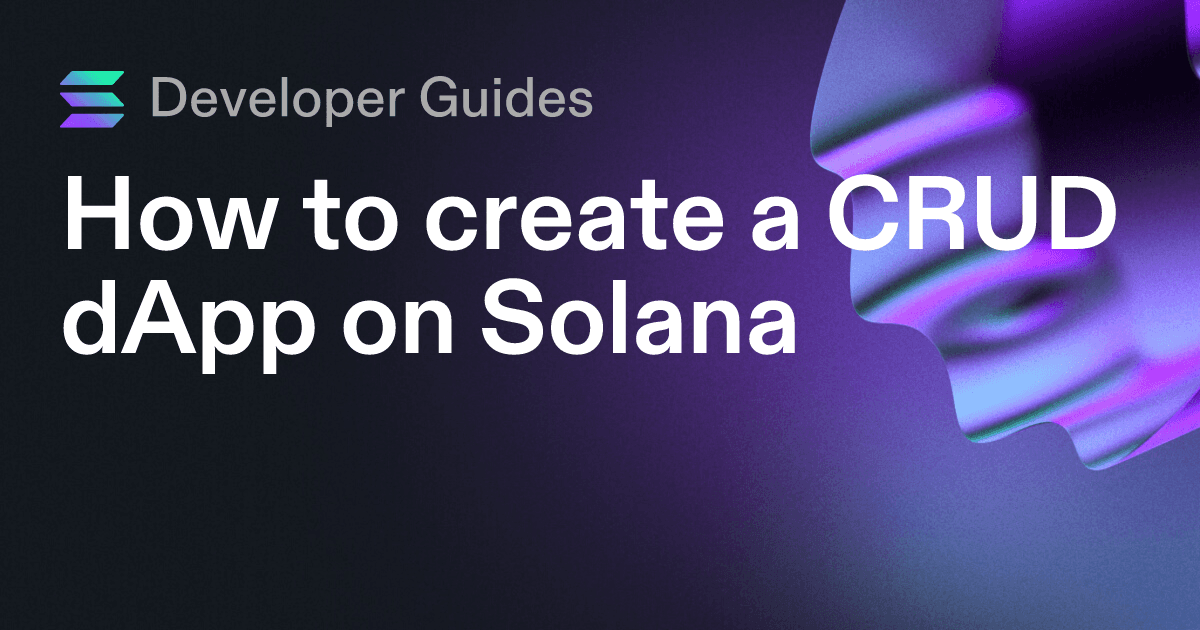 How to create a CRUD dApp on Solana