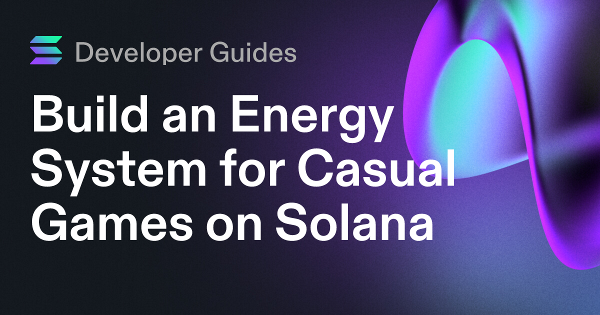 Build an Energy System for Casual Games on Solana