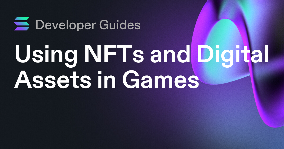 Using NFTs and Digital Assets in Games