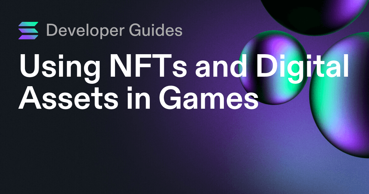 Using NFTs and Digital Assets in Games