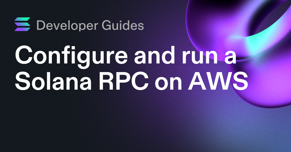 Configure and run a Solana RPC on AWS