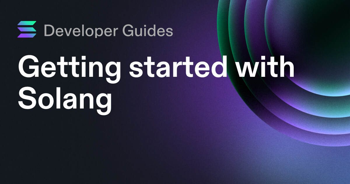 Getting started with Solang