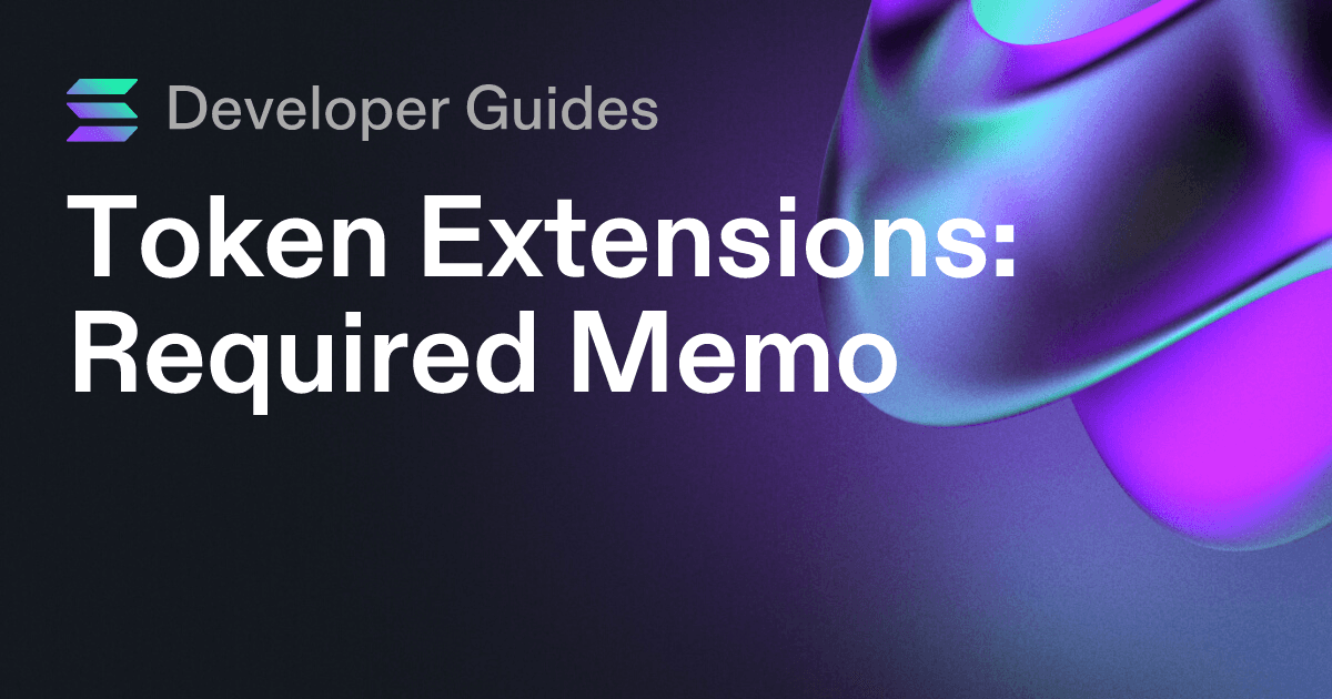 How to use the Required Memo token extension