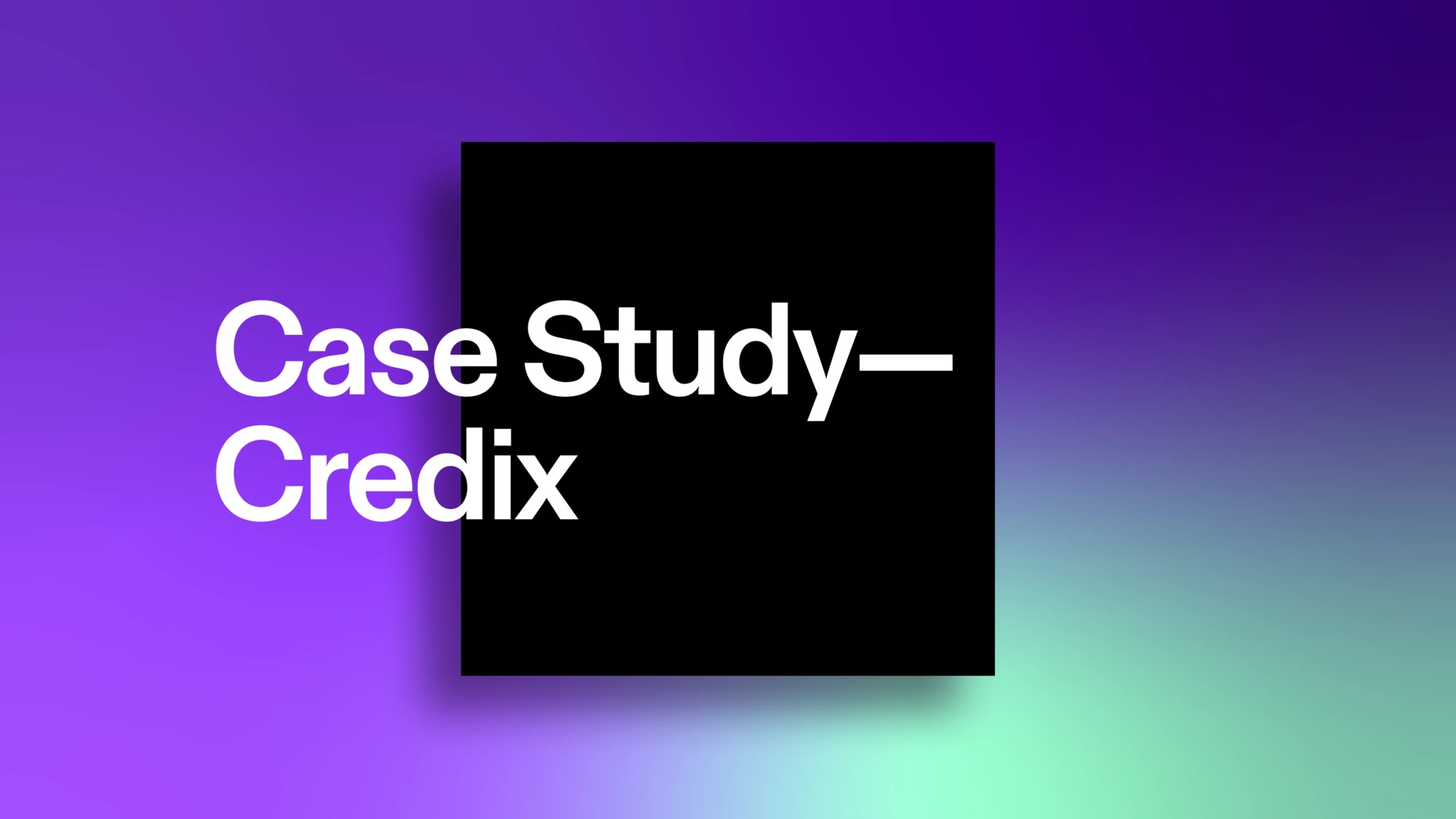 Case Study: Credix and credit