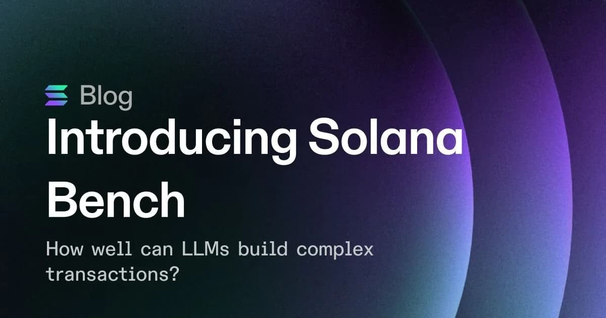 Introducing Solana Bench: How well can LLMs build complex transactions?