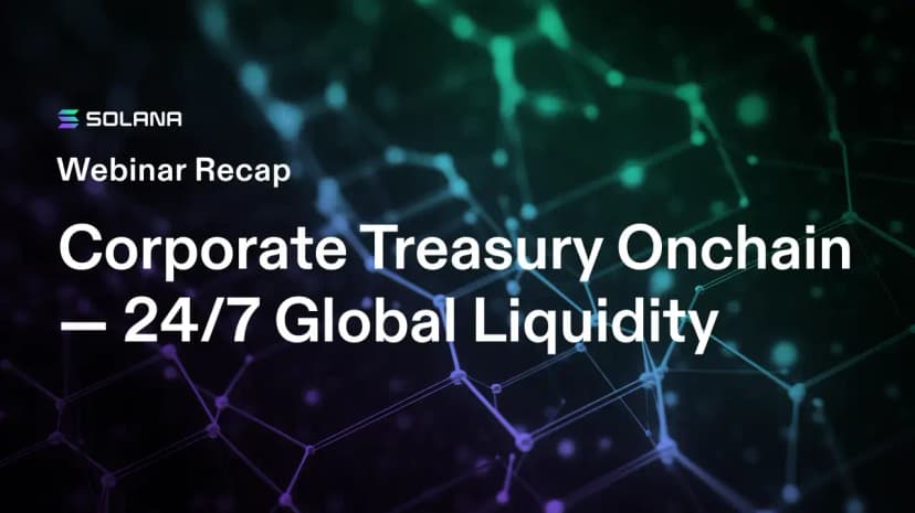 Webinar Recap: Corporate Treasury Onchain — 24/7 Global Liquidity