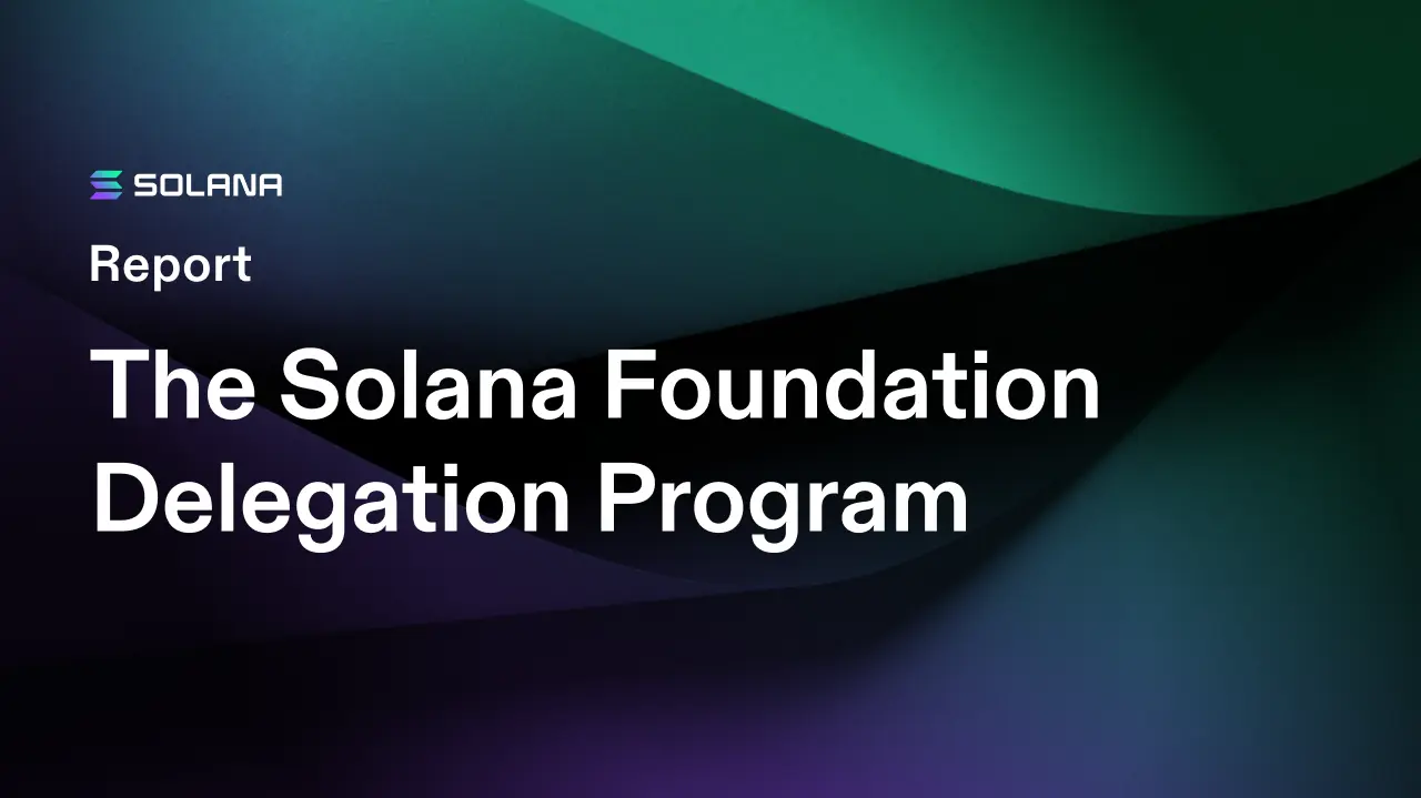 The Solana Foundation Delegation Program