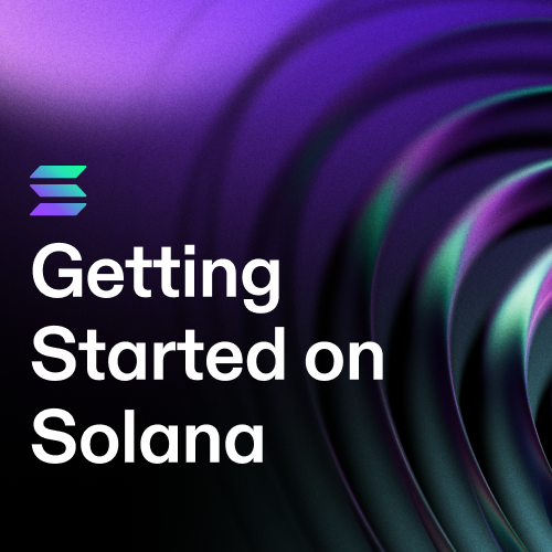 Getting Started on Solana