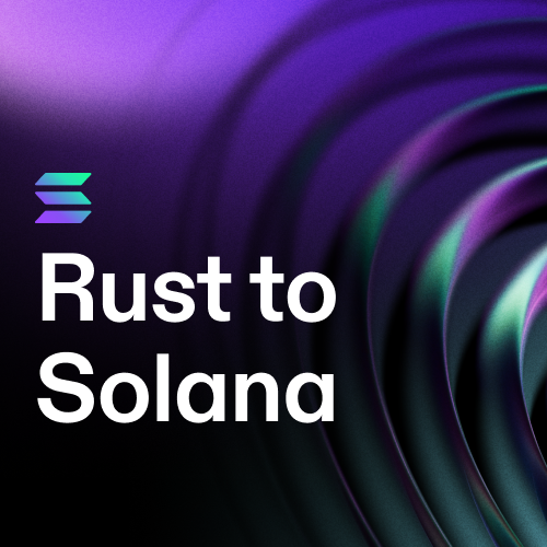 Rust to Solana