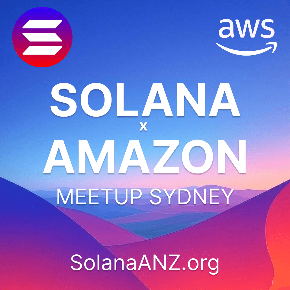 Solana X Amazon AWS Sydney Meetup