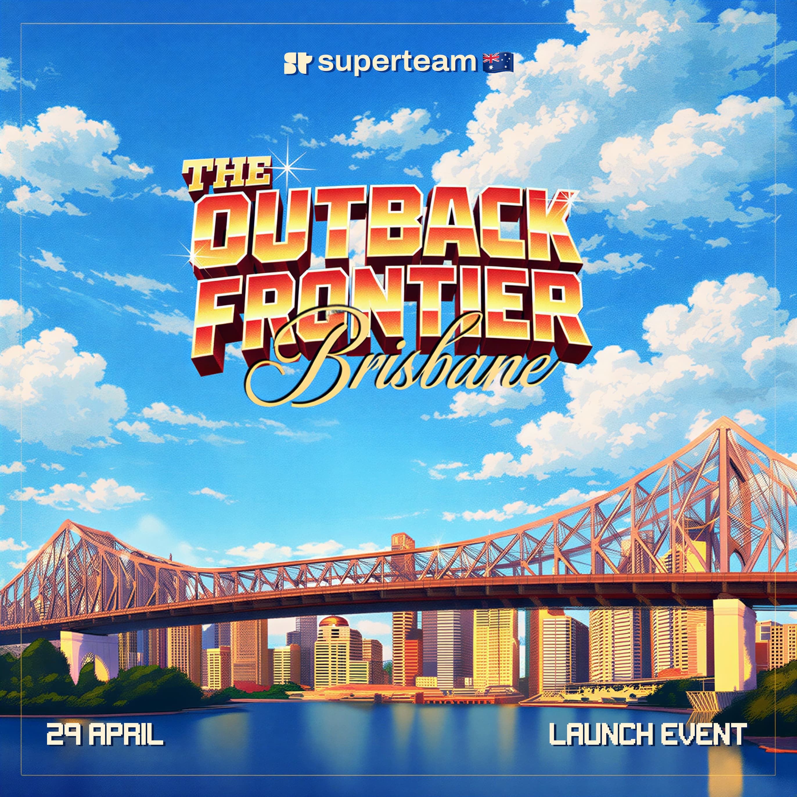Brisbane Launch | Superteam Australia: The Outback Frontier