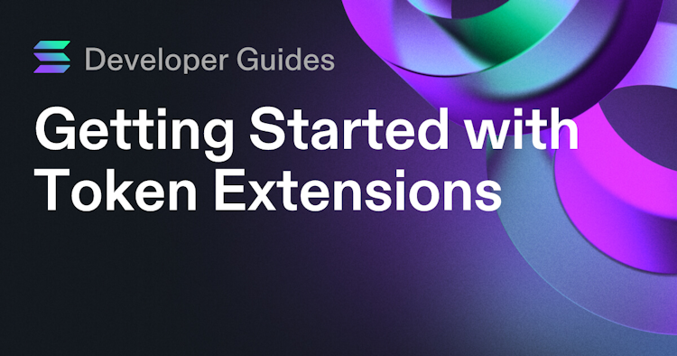 Getting Started with Token Extensions