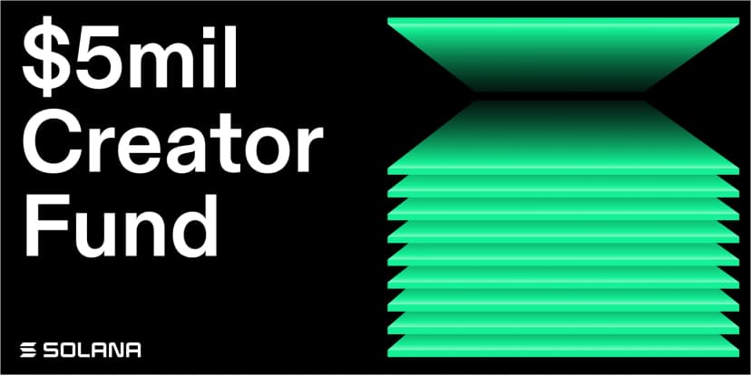 Announcing the Solana Creator Fund