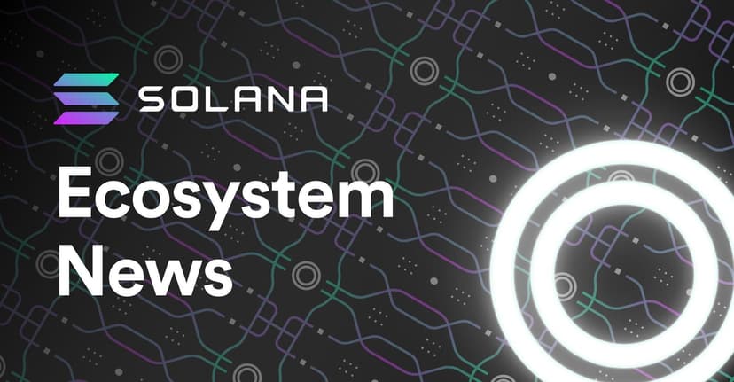 Solana Ecosystem News