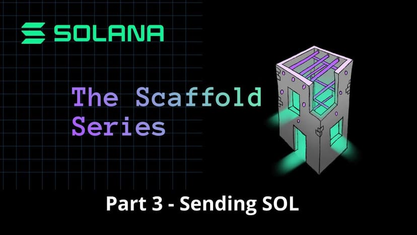 Scaffold Series - Part 3 Sending SOL