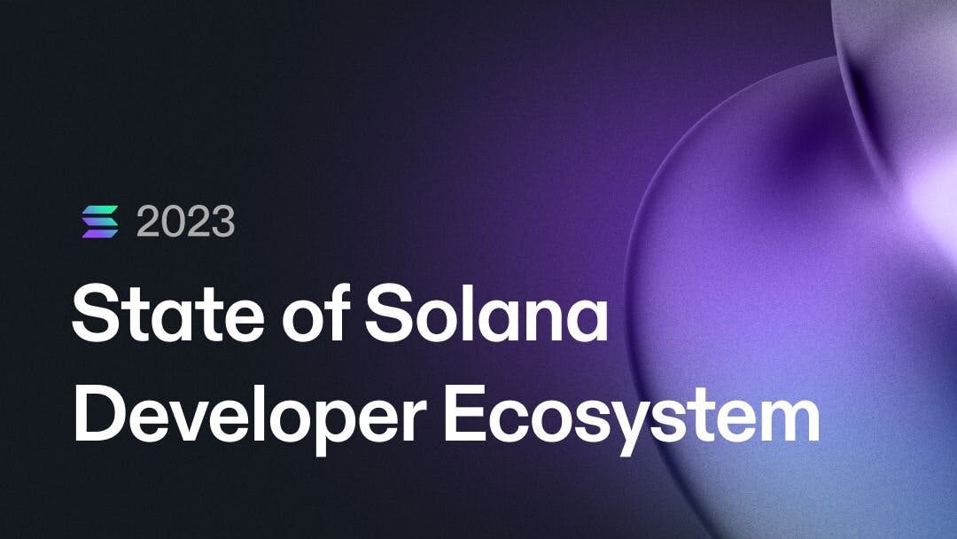 The 2023 State of the Solana Developer Ecosystem