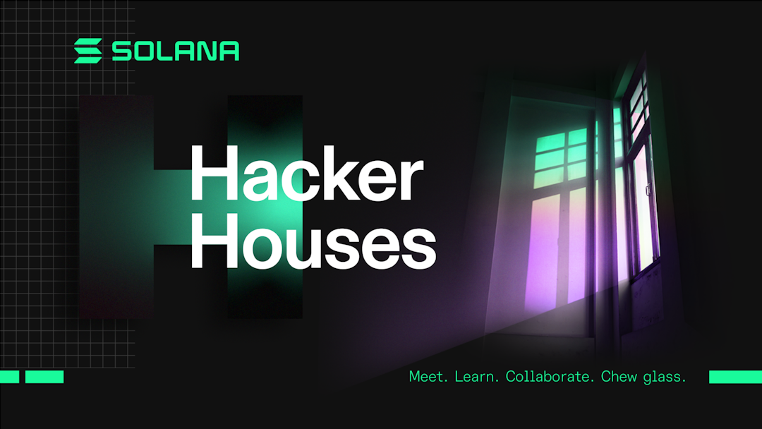 Introducing the Solana Hacker House Inaugural World Tour