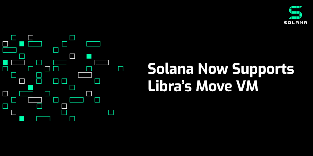 Solana Now Supports Libra’s Move VM