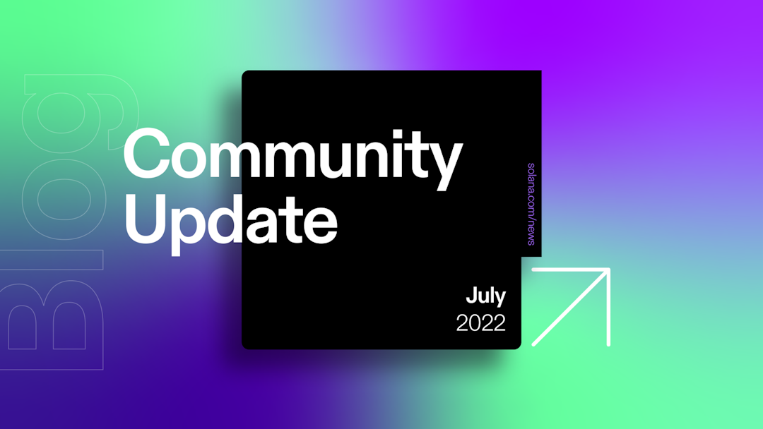 Monthly Community Update | July 2022