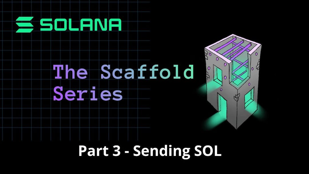 Scaffold Series - Part 3 Sending SOL