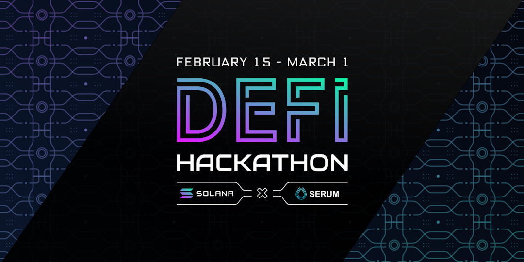 Announcing the Solana Foundation x Serum DeFi Hackathon