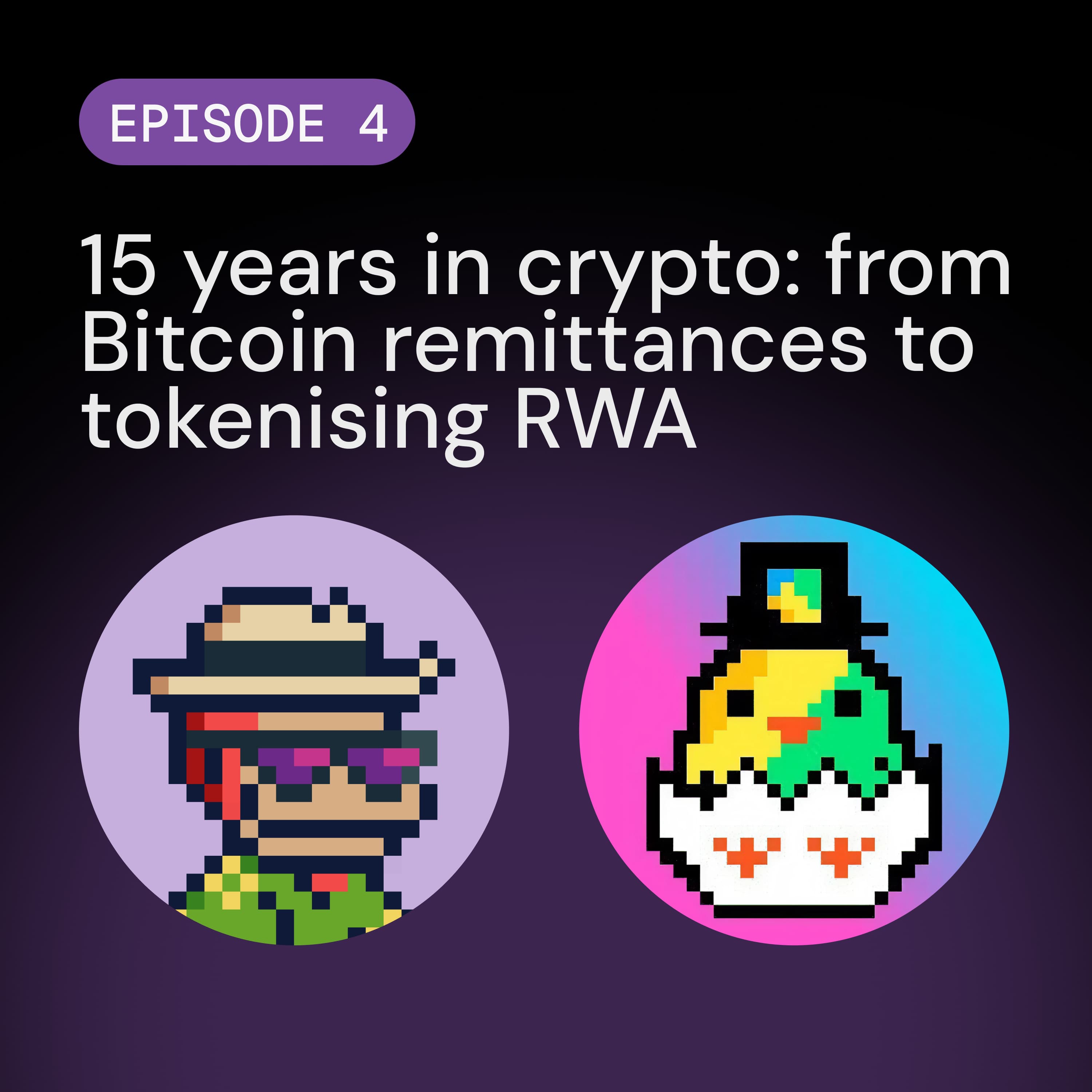 15 years in crypto: from Bitcoin remittances to tokenising RWA on Solana
