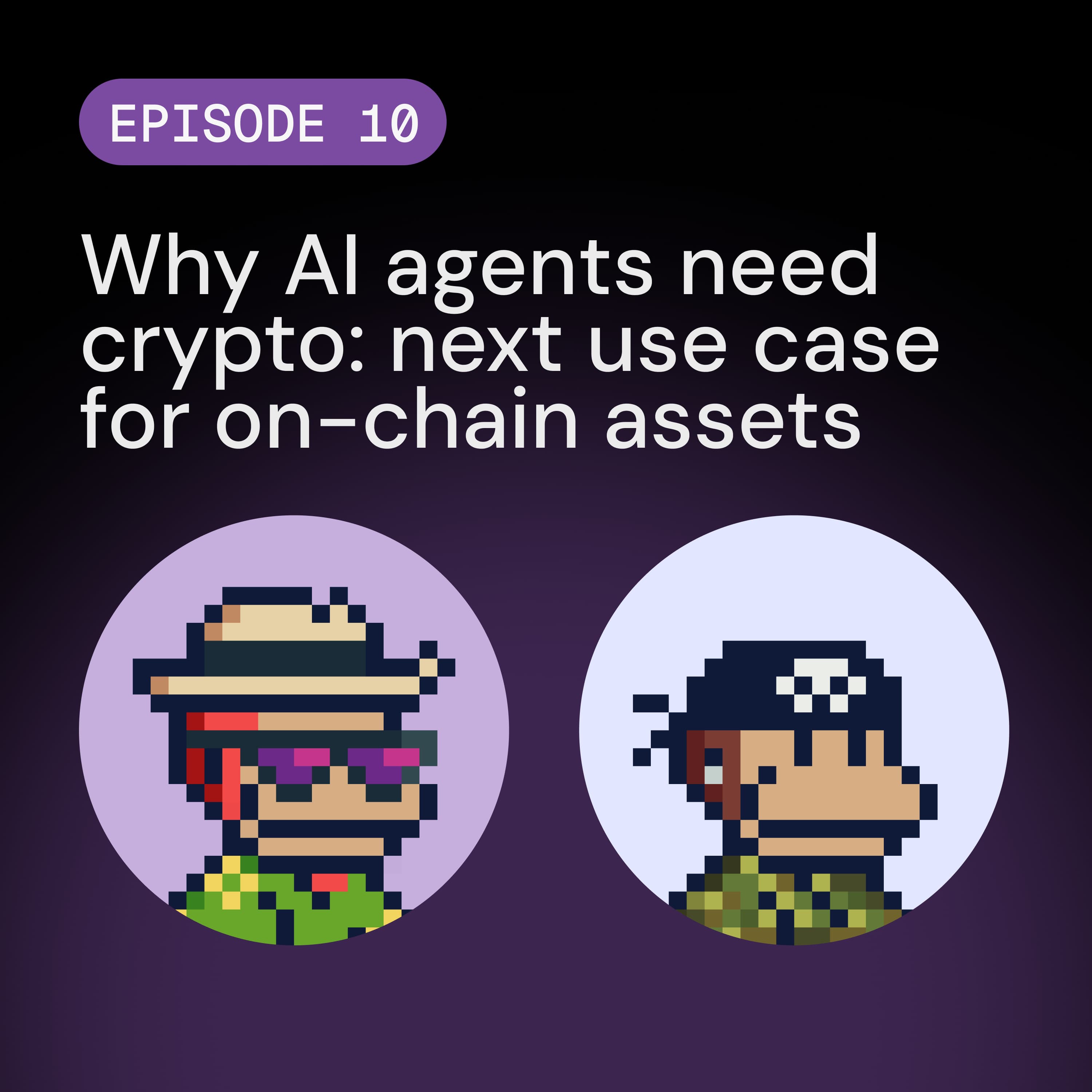 Why AI agents need crypto: the next use case for on-chain assets