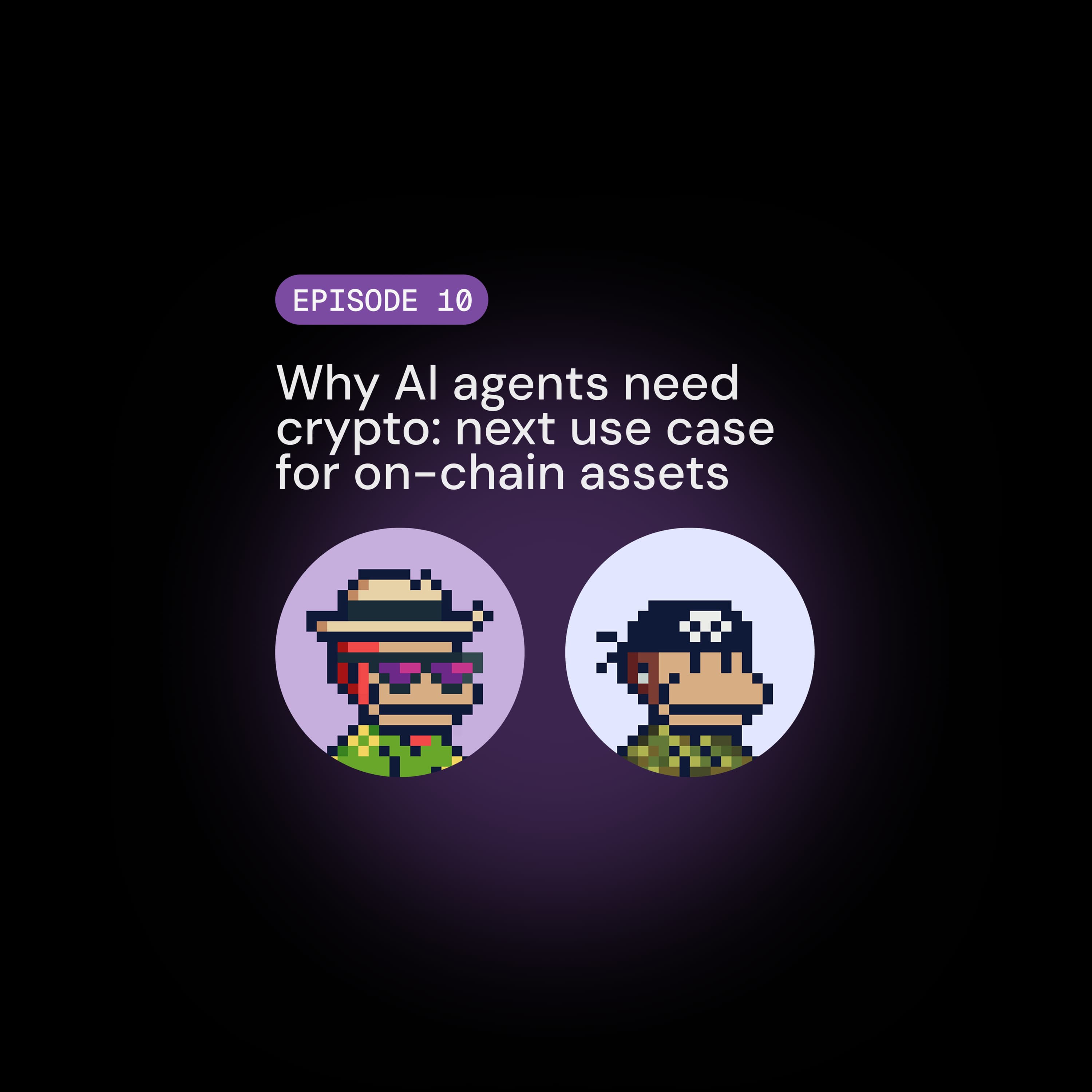 Why AI agents need crypto: the next use case for on-chain assets