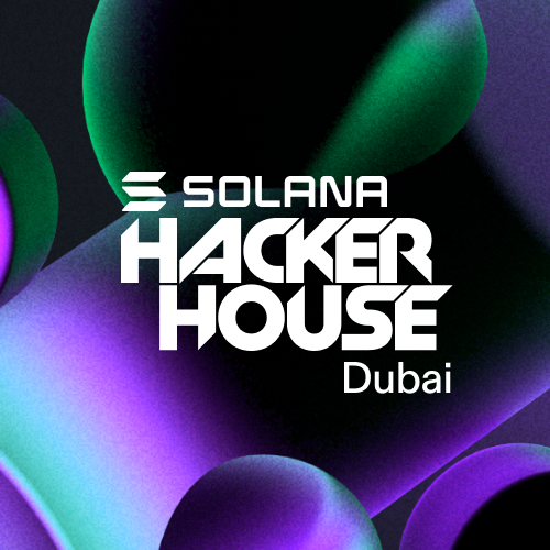 Solana Hacker House - Dubai