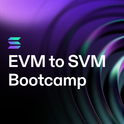 EVM to SVM Bootcamp (Day 1)