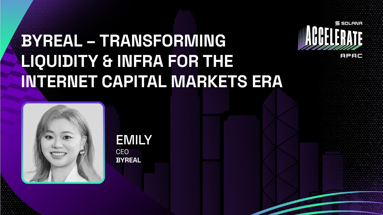 ByReal - Transforming Liquidity & Infra for Internet Capital Markets Era
