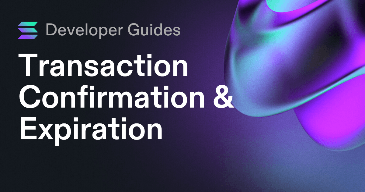 Transaction Confirmation & Expiration