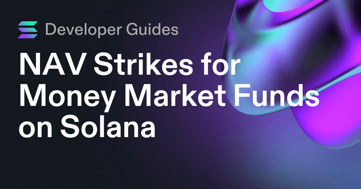 NAV Strikes for Money Market Funds on Solana