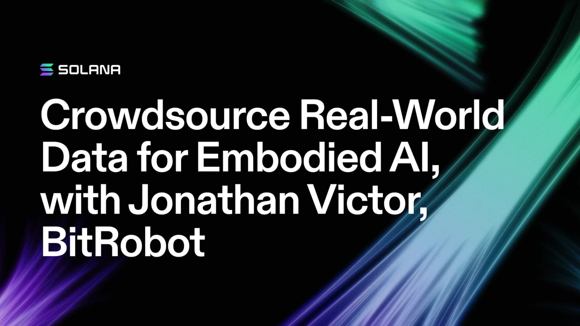 # How BitRobot Crowdsources Real-World Data for Embodied AI, with Jonathan Victor