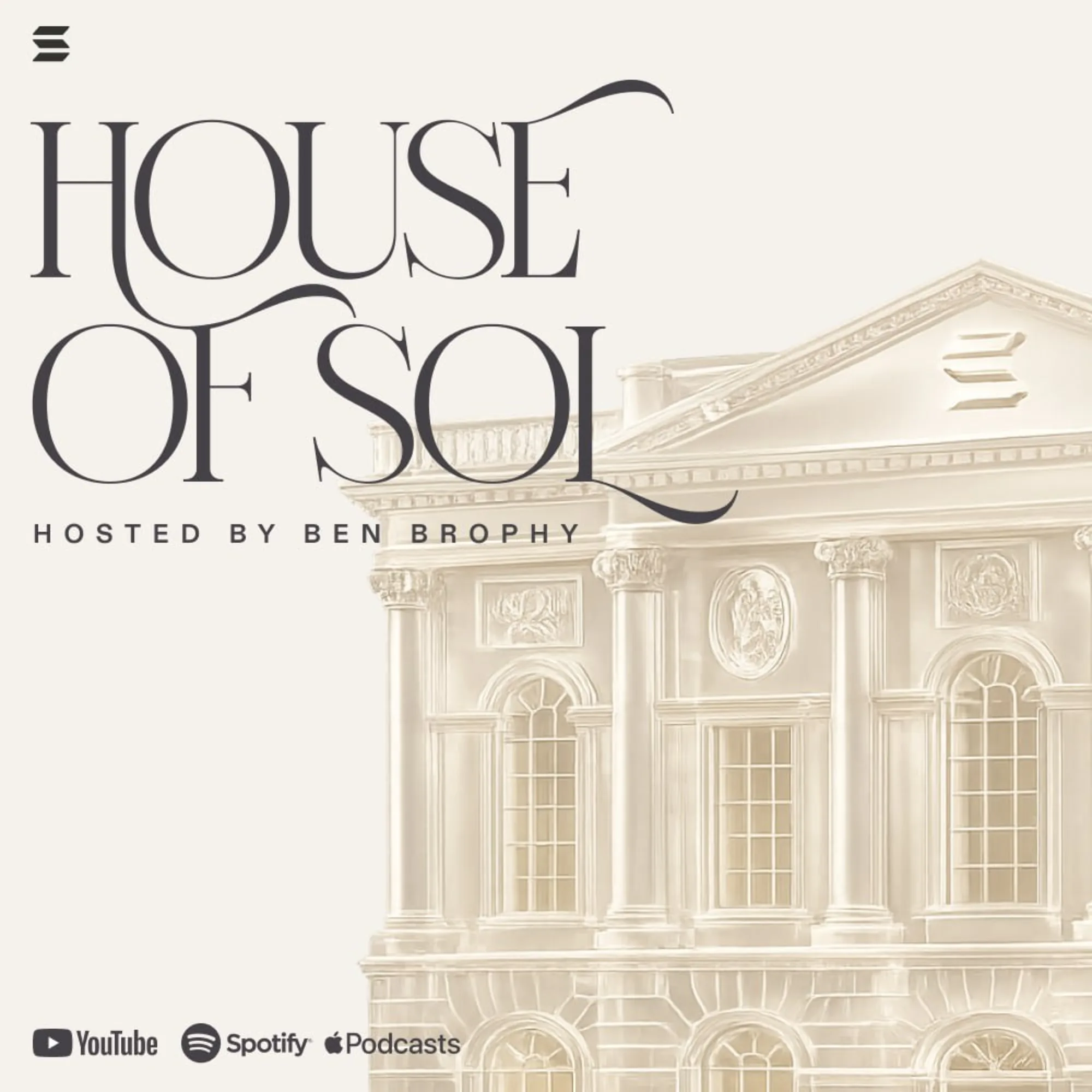 House of Sol with Ben Brophy