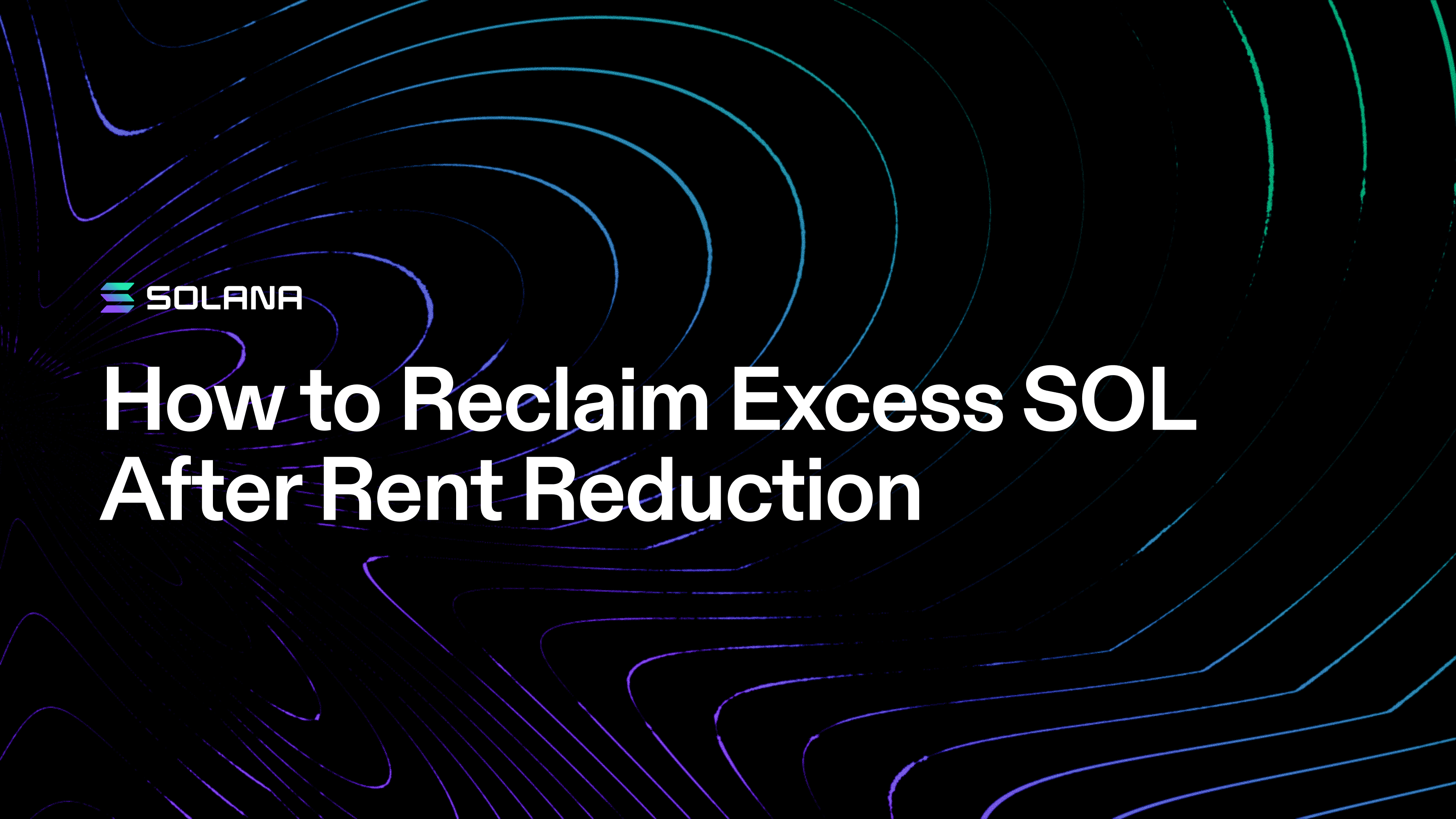 How to Reclaim Excess SOL After Rent Reduction