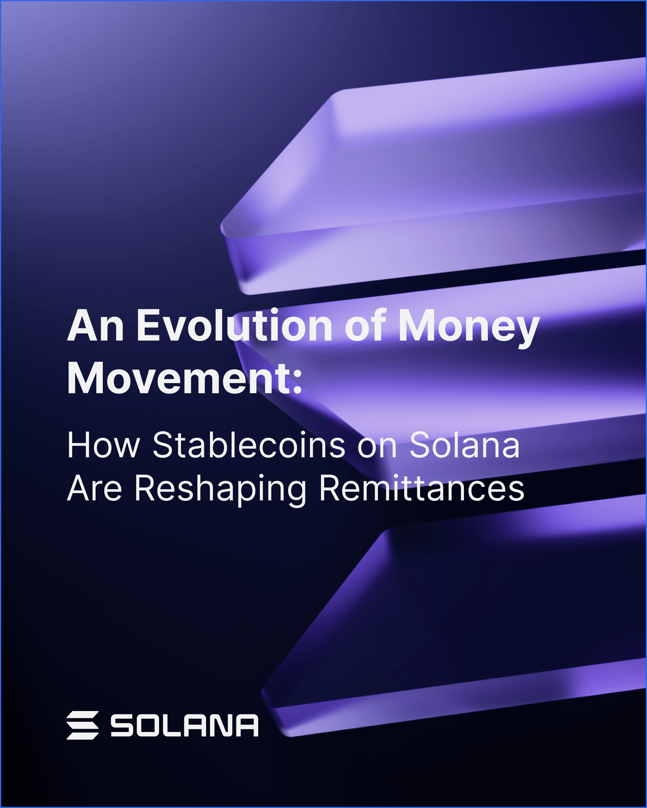 An Evolution of Money Movement: How Stablecoins on Solana are Reshaping Remittances