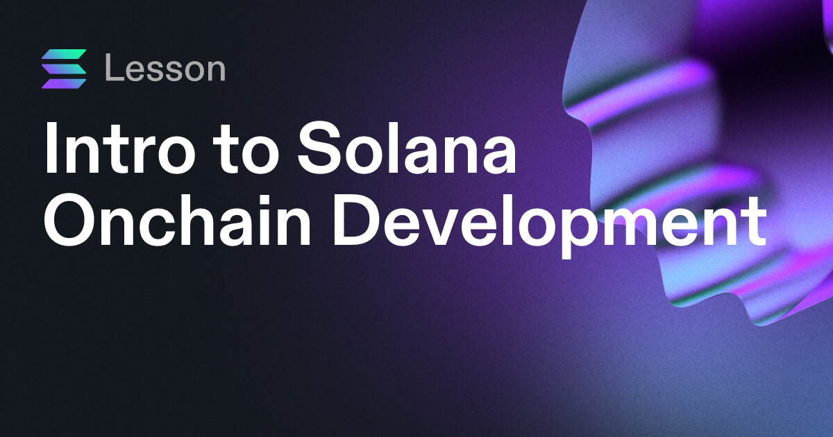 Intro to Solana Onchain Development | Solana