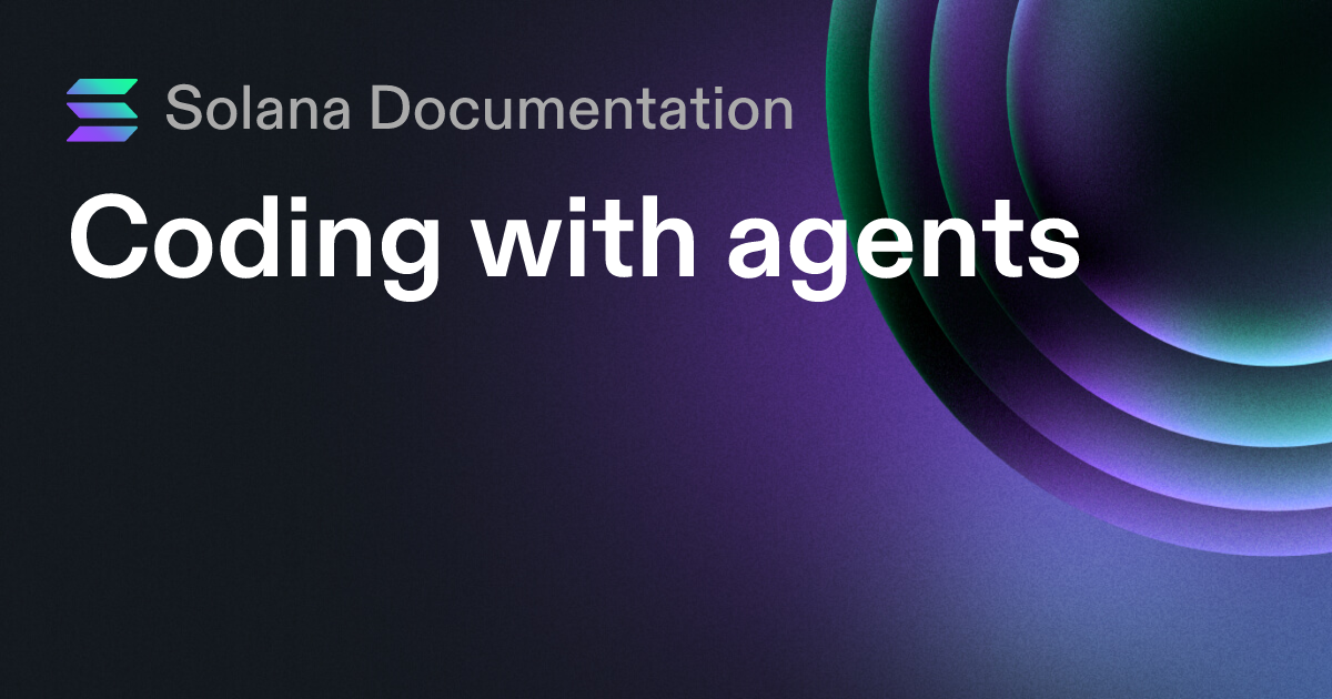 Coding with agents | Solana