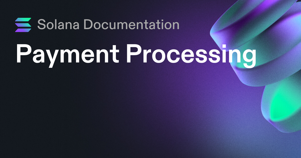 Payment Processing | Solana
