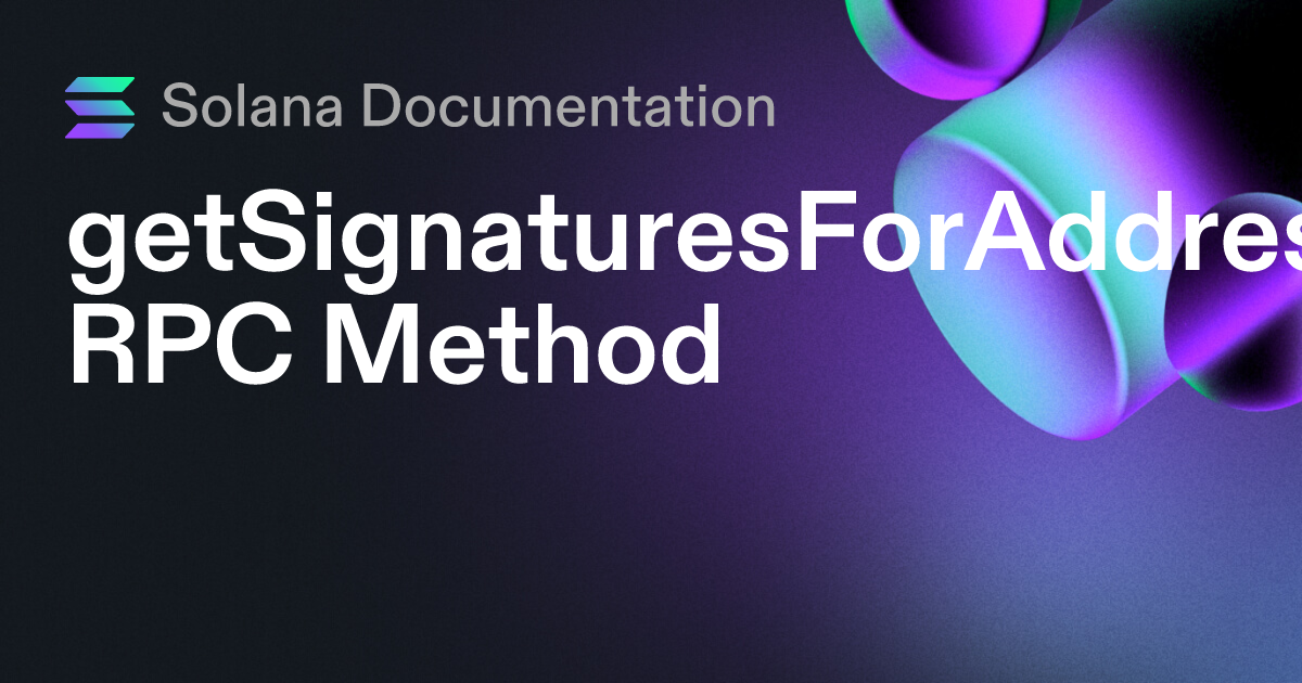 getSignaturesForAddress RPC Method | Solana